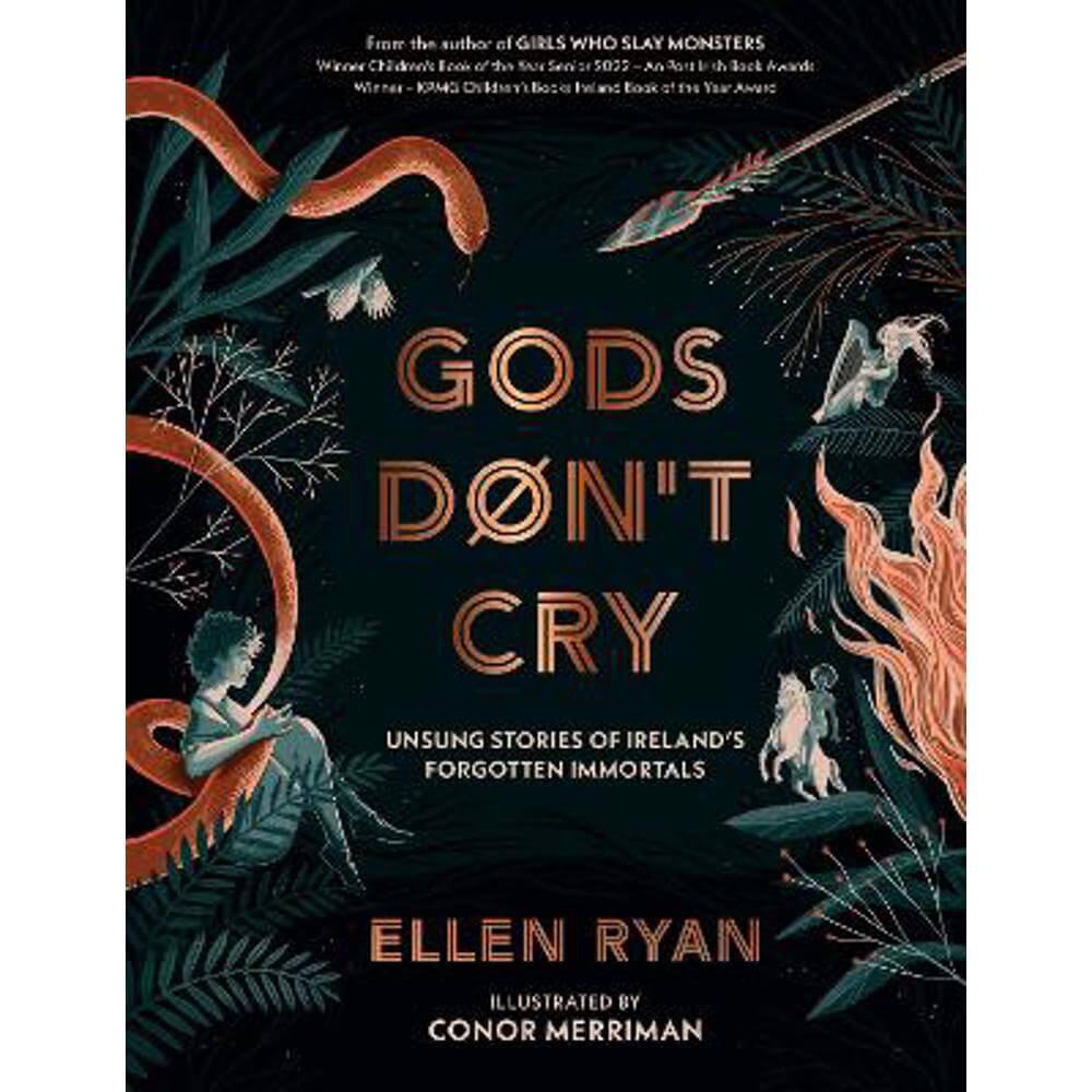 Gods Don't Cry: Unsung Stories of Ireland's Forgotten Immortals (Hardback) - Ellen Ryan